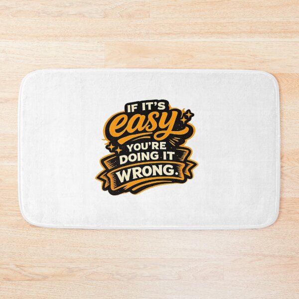 Item preview, If it's easy You're doing it wrong! designed and sold by 2Guys2Hammers.