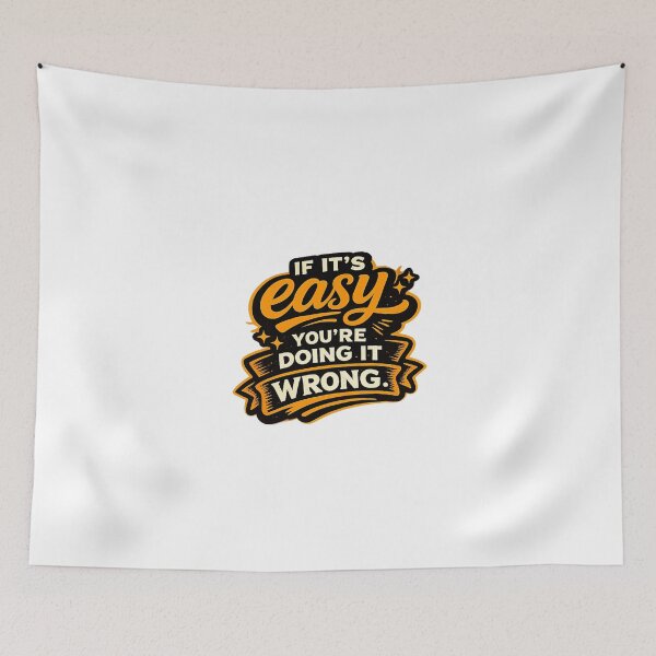 Item preview, If it's easy You're doing it wrong! designed and sold by 2Guys2Hammers.