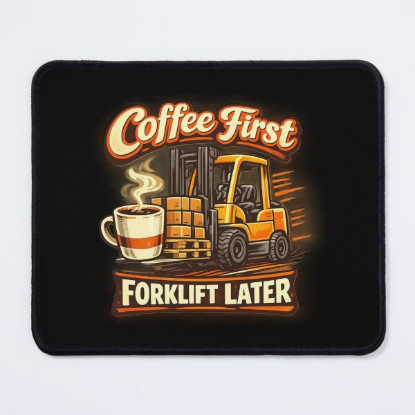 Item preview, Coffee First Forklift Later designed and sold by RetroNibylander.
