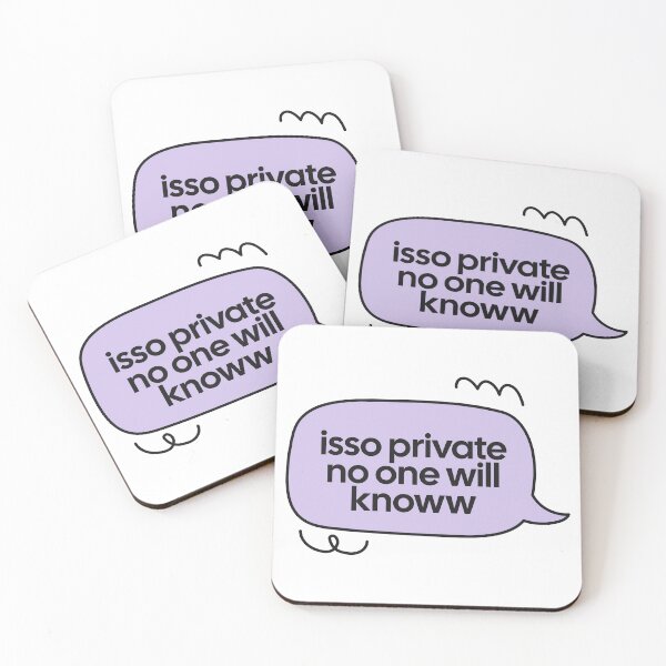 Item preview, isso private no one will knoww speech bubble quote designed and sold by notcooljimmysteve.