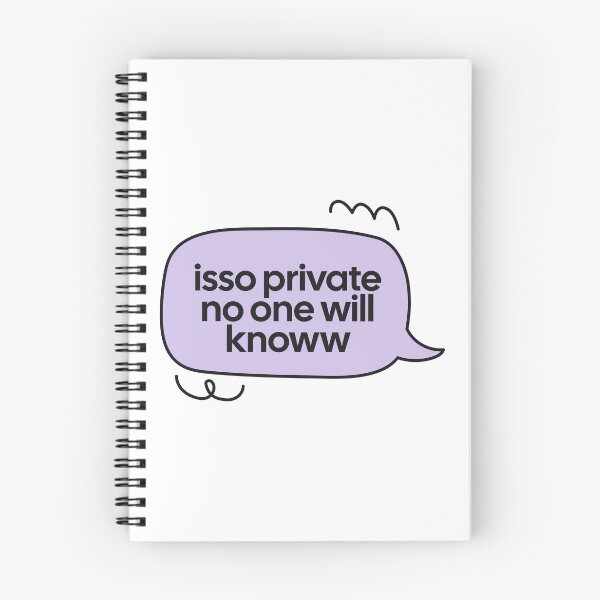 Item preview, isso private no one will knoww speech bubble quote designed and sold by notcooljimmysteve.