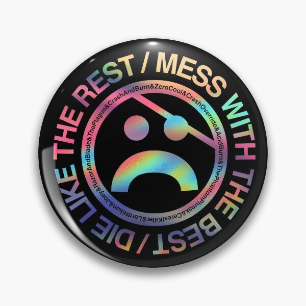Item preview, Mess with the Best, Die Like the Rest (Hackers) designed and sold by thmadethis.