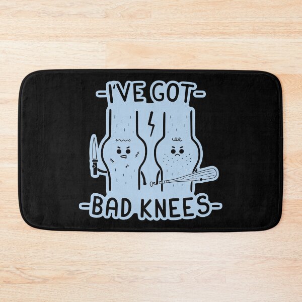 Item preview, I've Got Bad Knees designed and sold by Semtrajezy07.