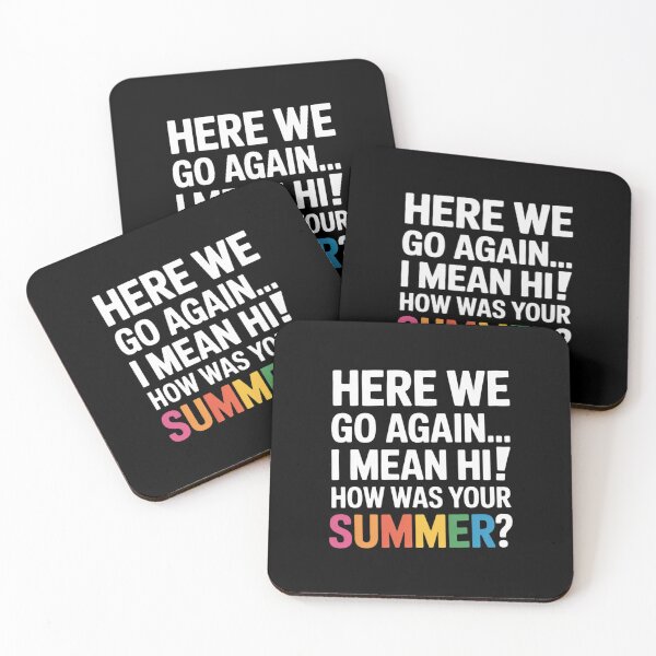 Item preview, Here We Go Again I Mean Hi How Was Your Summer School  designed and sold by DigitaldeligArt.