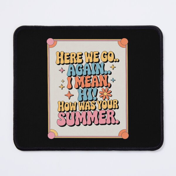 Item preview, Here We Go Again I Mean Hi How Was Your Summer Teacher 2 designed and sold by DigitaldeligArt.
