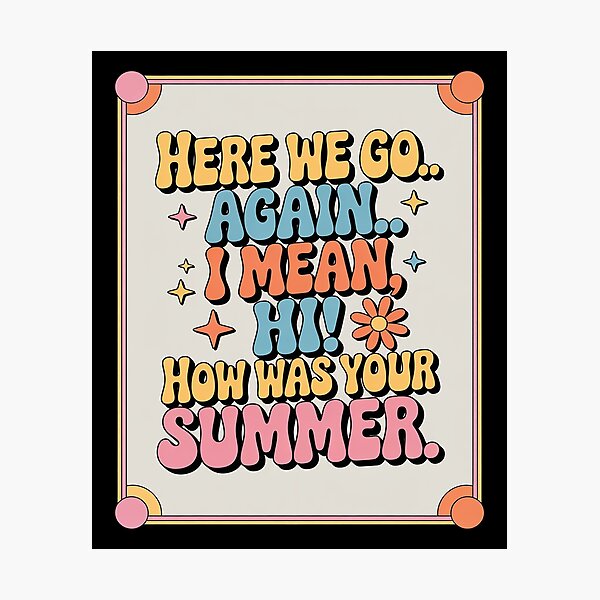 Item preview, Here We Go Again I Mean Hi How Was Your Summer Teacher 2 designed and sold by DigitaldeligArt.
