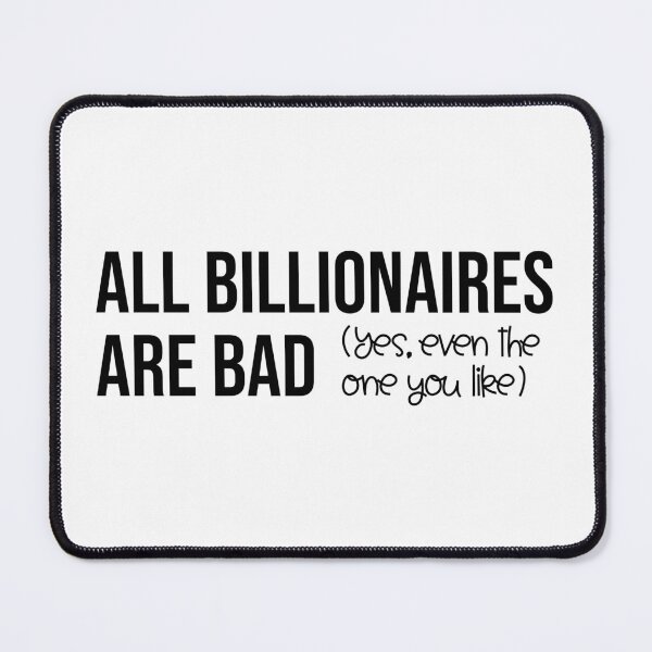 Item preview, All Billionaires Are Bad designed and sold by ketrena.