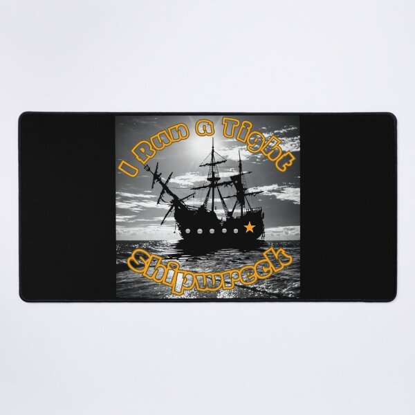 Item preview, I Run a Tight Shipwreck designed and sold by AnaPixMar.