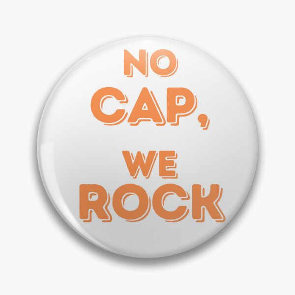 Item preview, No cap, we rock.  designed and sold by brittanybusch.
