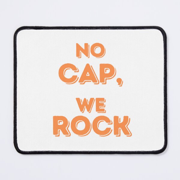 Item preview, No cap, we rock.  designed and sold by brittanybusch.