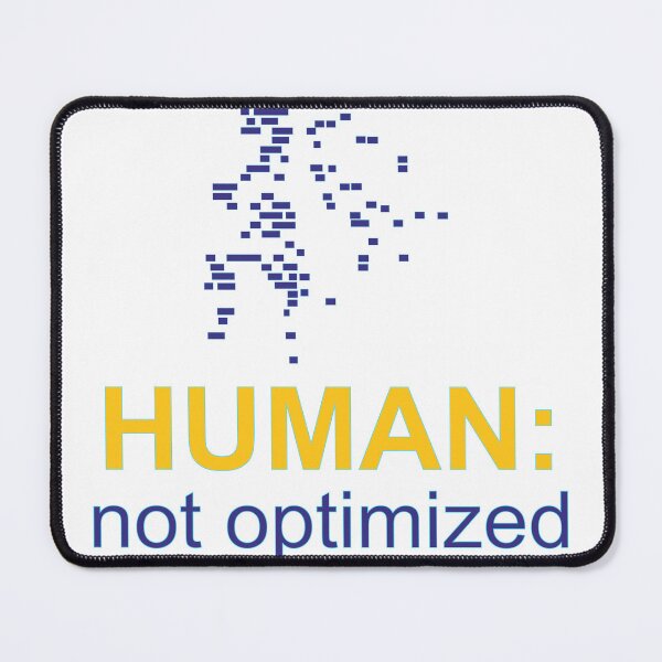 Item preview, Human Not Optimized Creative Mind designed and sold by Pixel&Palette Studio.