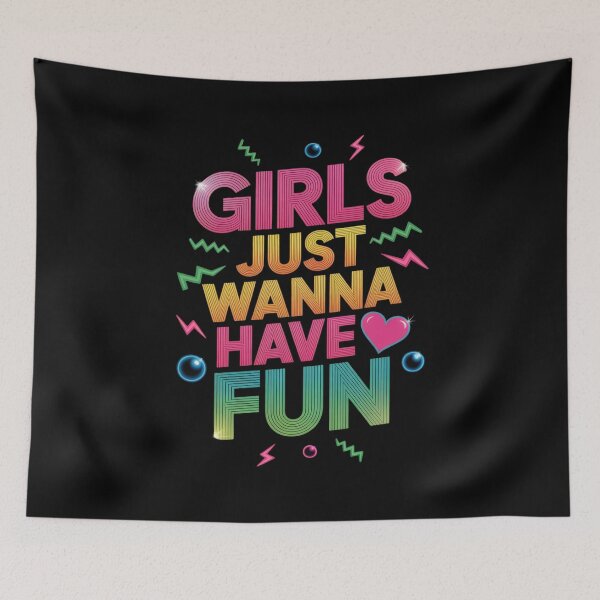 Item preview, 80's Girls Just Wanna Have Fun Awesome 80s Party 1980s designed and sold by MarkLeedsArt.