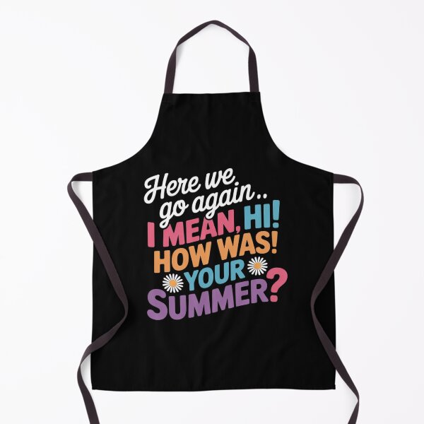 Item preview, Here We Go Again I Mean Hi How Was Your Summer Teacher designed and sold by DigitaldeligArt.