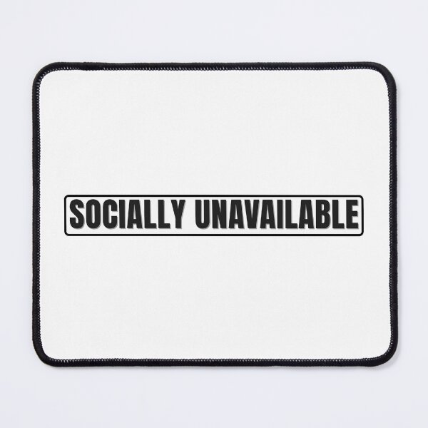 Item preview, Socially Unavailable without Texture (Basic) designed and sold by EryaStudio.