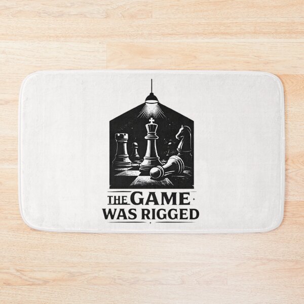 Item preview, The Game Was Rigged – Chess lover designed and sold by SidTastic .