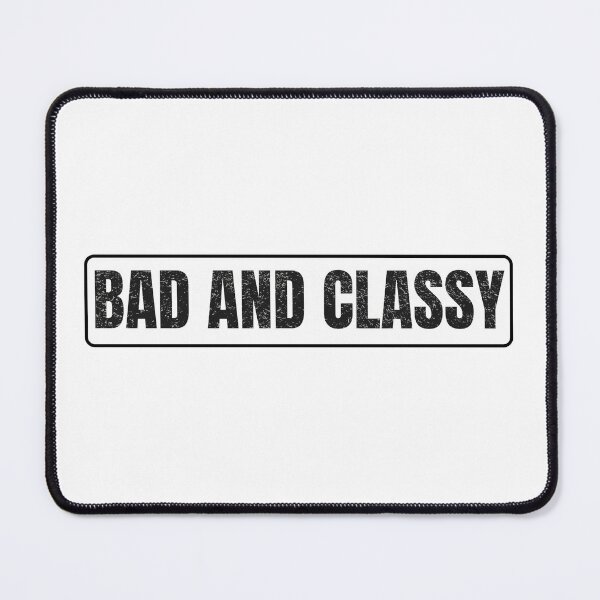 Item preview, Basic Plain Bad And Classy Text designed and sold by EryaStudio.
