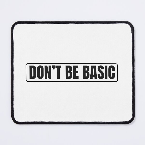 Item preview, Don't be basic Smooth designed and sold by EryaStudio.