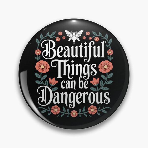 Item preview, Beautiful Things Can Be Dangerous designed and sold by theartfulaspie.