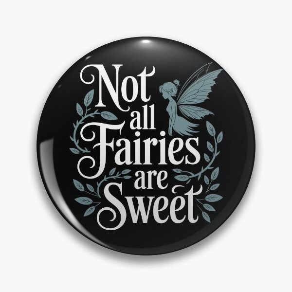 Item preview, Not All Fairies Are Sweet designed and sold by theartfulaspie.