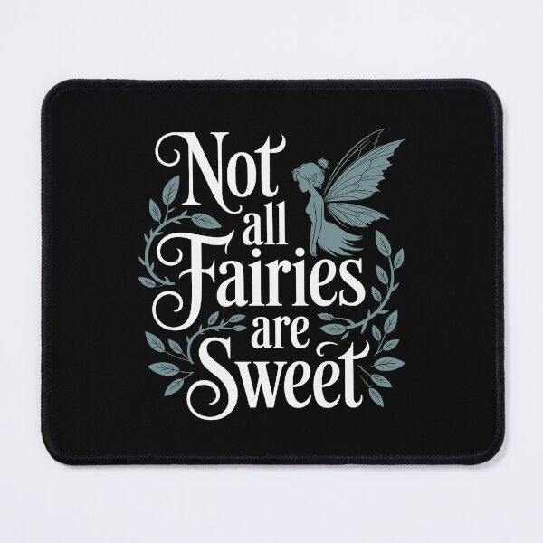 Item preview, Not All Fairies Are Sweet designed and sold by theartfulaspie.