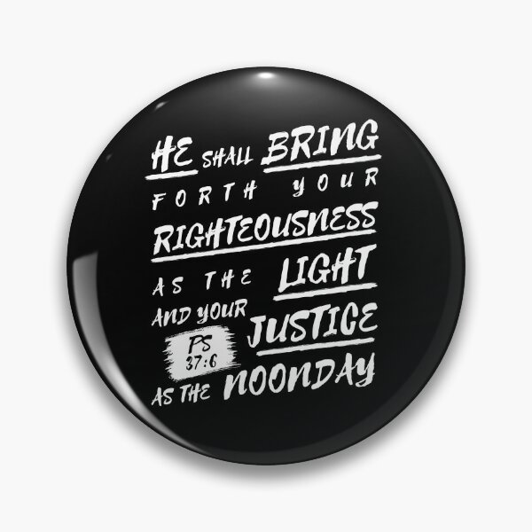 Item preview, Psalm 37:6 Light and Justice designed and sold by Clothed in Scripture.