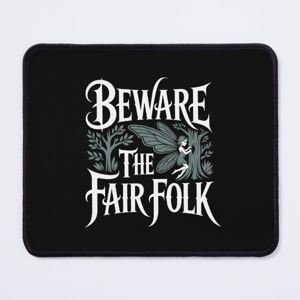 Item preview, Beware the Fair Folk designed and sold by theartfulaspie.