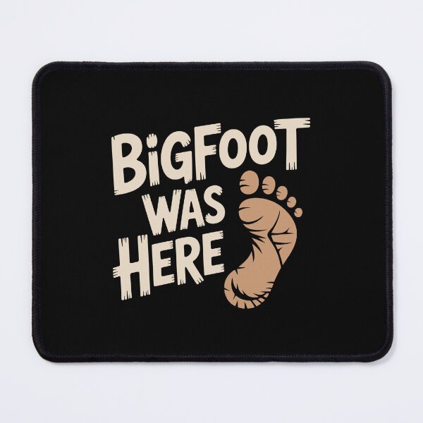 Item preview, Bigfoot Was Here designed and sold by theartfulaspie.