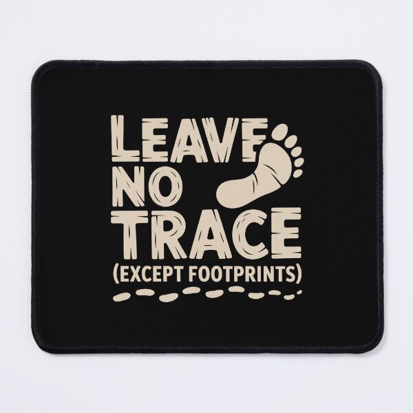 Item preview, Leave No Trace Except Footprints designed and sold by theartfulaspie.