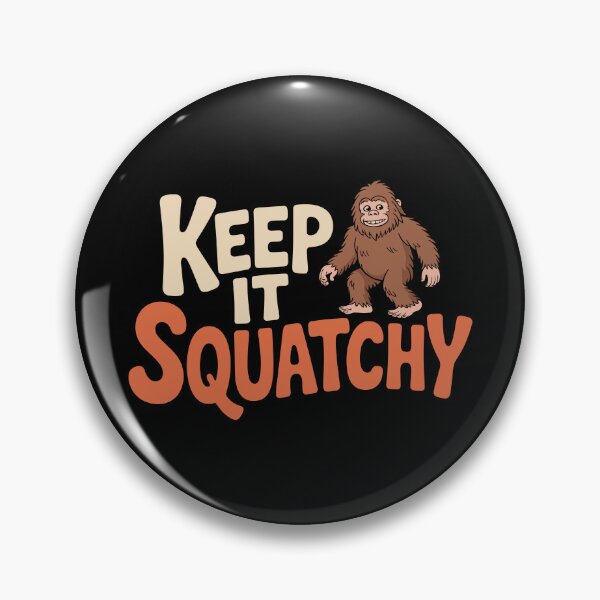 Item preview, Keep It Squatchy designed and sold by theartfulaspie.
