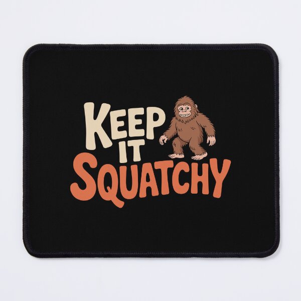 Item preview, Keep It Squatchy designed and sold by theartfulaspie.