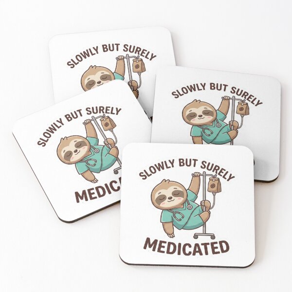 Item preview, Slowly But Surely Medicated - Cute Sloth Nurse Sticker designed and sold by Medoodles.