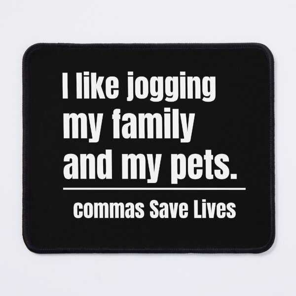 Item preview, commas Save Lives I like jogging my family and my pets cute family and pet lover fitness designed and sold by adjamine.