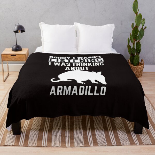 Item preview, Sorry I Wasn't Listening I Was Thinking About Armadillo designed and sold by WeirdlyRare.