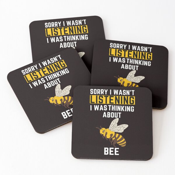 Item preview, Sorry I Wasn't Listening I Was Thinking About Bee designed and sold by WeirdlyRare.