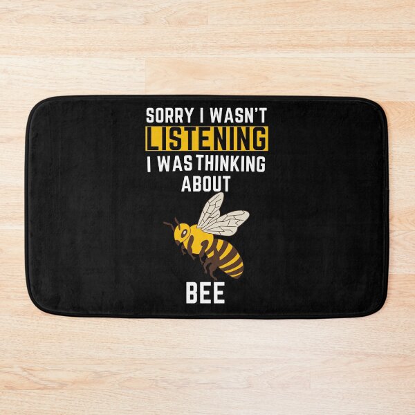 Item preview, Sorry I Wasn't Listening I Was Thinking About Bee designed and sold by WeirdlyRare.