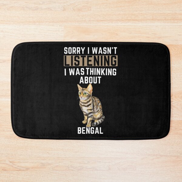 Item preview, Sorry I Wasn't Listening I Was Thinking About Bengal designed and sold by WeirdlyRare.