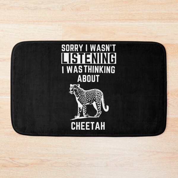Item preview, Sorry I Wasn't Listening I Was Thinking About Cheetah designed and sold by WeirdlyRare.