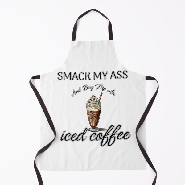 Item preview, Smack My Ass and Buy Me an Iced Coffee designed and sold by MA project.
