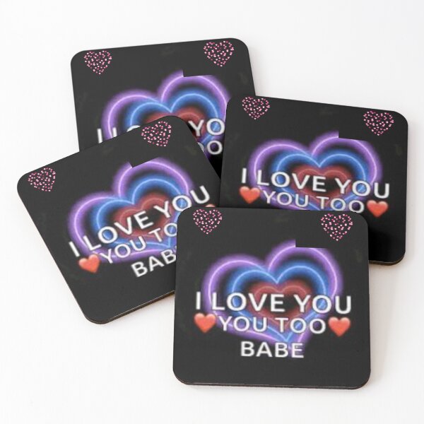 Item preview, I Love You Too Babe by James J Craven designed and sold by JAMESJCRAVEN.