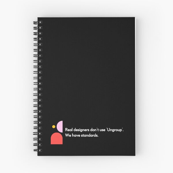 Item preview, Real Designers Don’t Use “Ungroup” — Design System Standards Statement gift designed and sold by Artio-ArtShop.