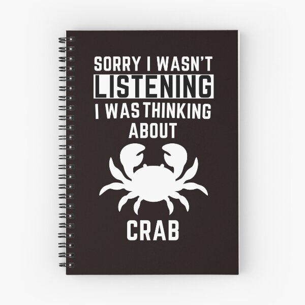 Item preview, Sorry I Wasn't Listening I Was Thinking About Crab designed and sold by WeirdlyRare.