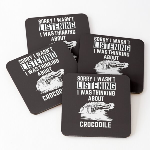 Item preview, Sorry I Wasn't Listening I Was Thinking About Crocodile designed and sold by WeirdlyRare.