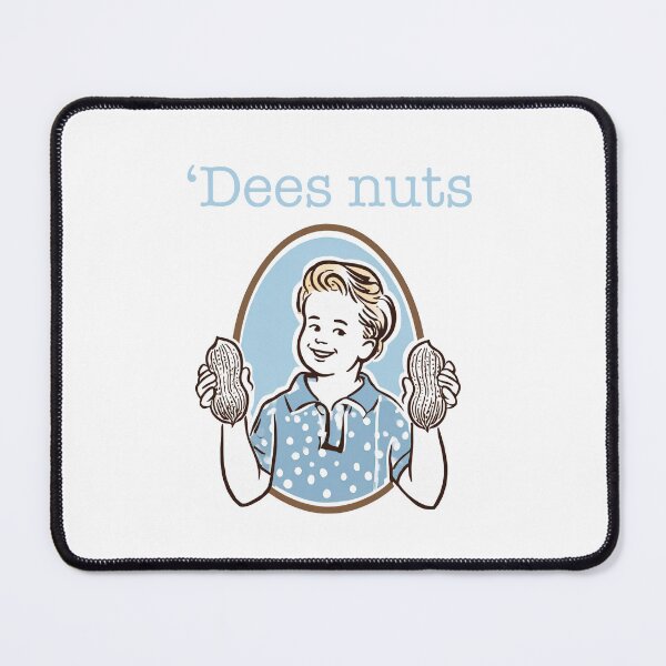 Item preview, 'DEES NUTS designed and sold by WhiteShirtGuy.