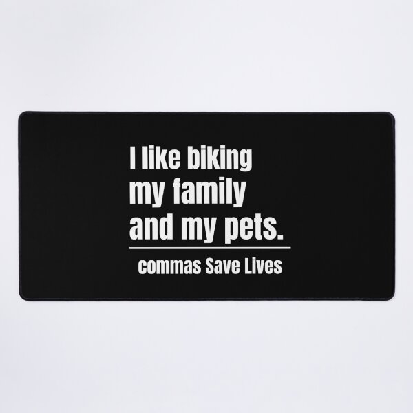 Item preview, commas Save Lives I like biking my family and my pets cycling lover family pet designed and sold by adjamine.