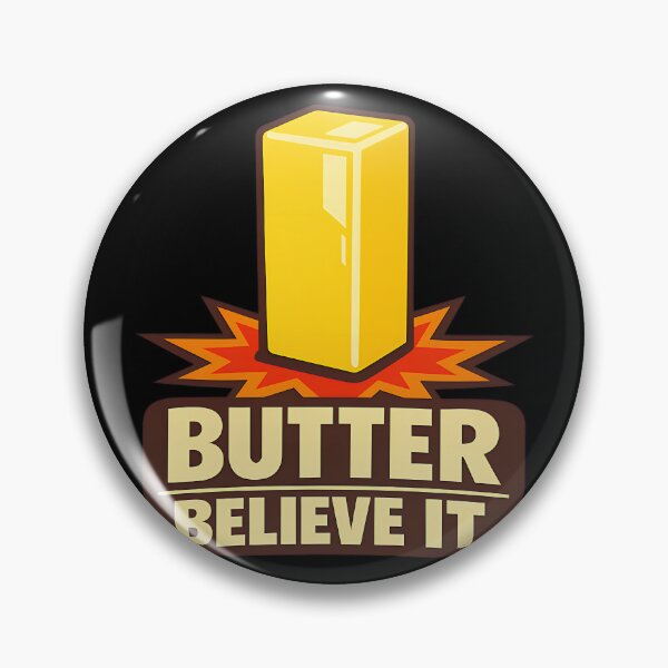 Item preview, Butter Believe It Funny Butter Pun Design designed and sold by TeeTimeTreasure.