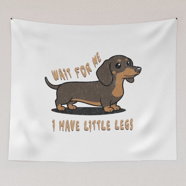 Item preview, Wait For Me I Have Little Legs Funny Short Legs Cute Dog Meme designed and sold by UniTeeCo.