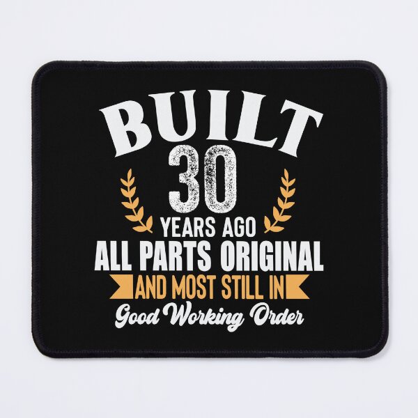 Item preview, Built 30 Years Ago – All Parts Original Funny 30th Birthday T-Shirt designed and sold by popcorntot.