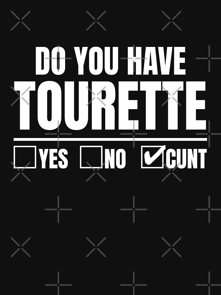 "Tourette jokes Funny Tourette syndrome sayings" Tshirt for Sale by