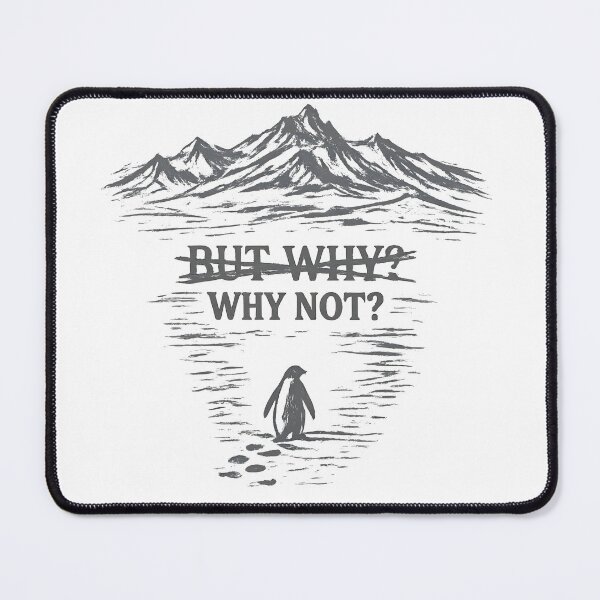 Item preview, BUT WHY - WHY NOT - PENGUIN designed and sold by AggAverse.