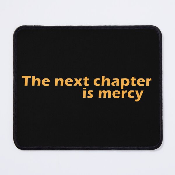 Item preview, The next chapter is mercy designed and sold by Positive Mindzet!.